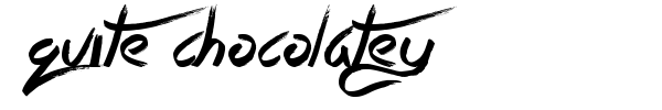Quite Chocolatey font preview